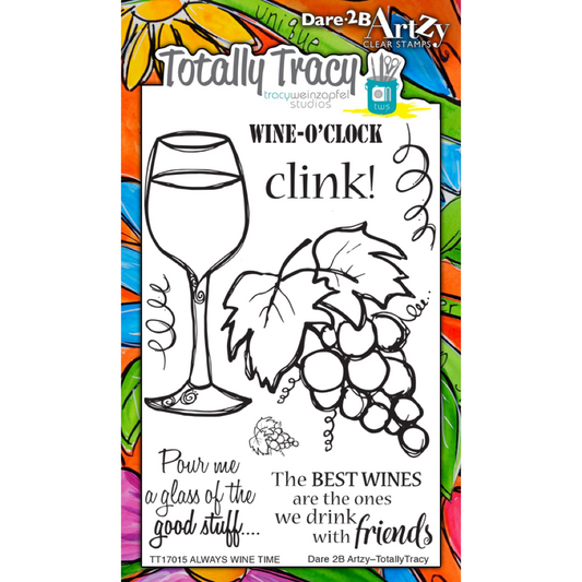 Totally Tracy Acrylic Stamps - Always Wine Time (TT17015)