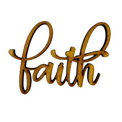 Faith - Laser Cut